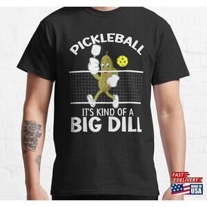 Pickleball A Big Dill Classic Tshirt